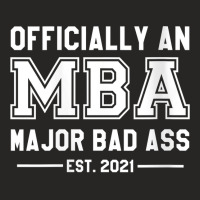 Womens Officially An Mba Major Bad Ass Masters Graduate 2021 Gift V Ne Ladies Fitted T-shirt | Artistshot