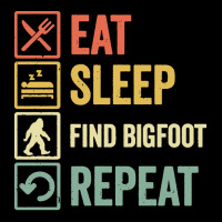 Find Bigfoot T  Shirt Funny Eat Sleep Find Bigfoot Repeat Retro Vintag Zipper Hoodie | Artistshot