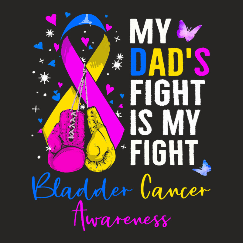 My Dads Fight Is My Fight Bladder T  Shirt My Dad's Fight Is My Fight Ladies Fitted T-Shirt by frederiquerohan439 | Artistshot