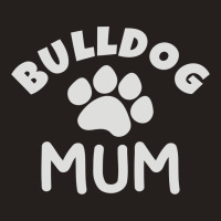 Bulldog Mum Tank Top | Artistshot