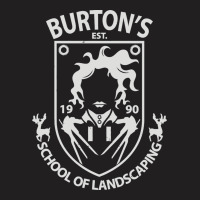 Burton's School Of Landscaping T-shirt | Artistshot