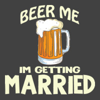 Beer Me Im Getting Married T  Shirtbeer Me I'm Getting Married  Funny Vintage T-shirt | Artistshot