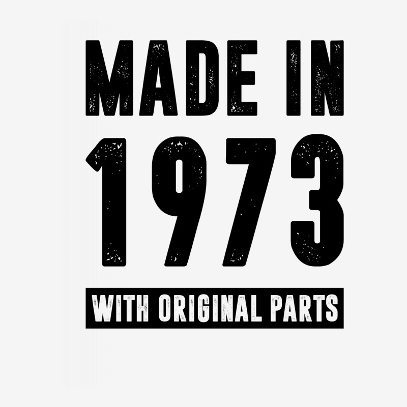 Made In 1973 With Original Parts Classic T-shirt by RafaelLopez | Artistshot