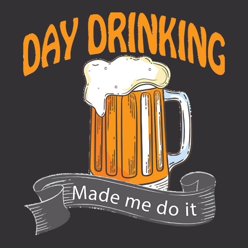 Day Drinking Made Me Do It T  Shirt Day Drinking Made Me Do It Funny I Vintage Hoodie And Short Set | Artistshot