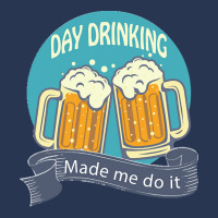 Day Drinking Made Me Do It T  Shirt Day Drinking Made Me Do It Funny I Men Denim Jacket | Artistshot