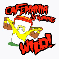 Cafemania Is Running Wild! T-shirt | Artistshot