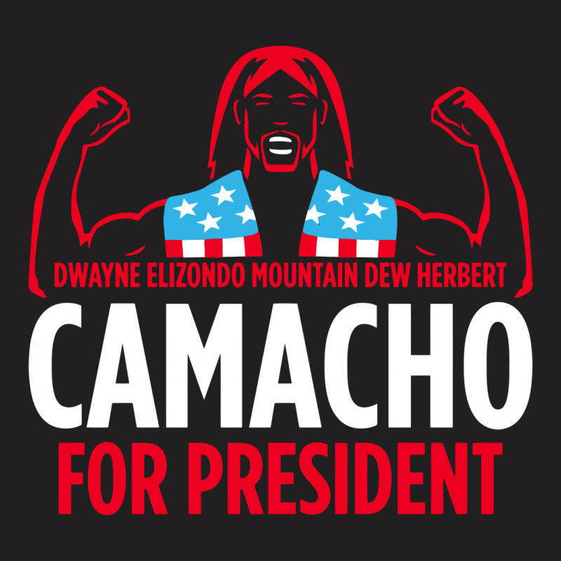 Camacho For President T-shirt | Artistshot