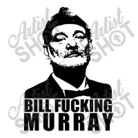 Bill Fucking Murray 3/4 Sleeve Shirt | Artistshot