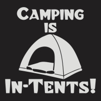 Camping Is Intents T-shirt | Artistshot