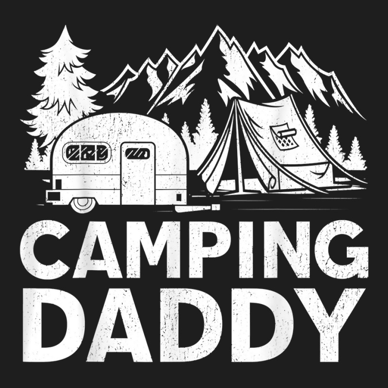 Mens Camping Daddy Funny Outdoors Mountain Camping Father's Day T Shir Classic T-shirt by belenfinl | Artistshot