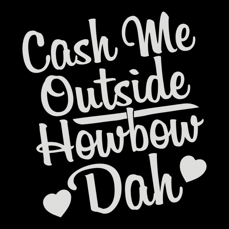 Cash Me Outside How Bow Dah Zipper Hoodie | Artistshot