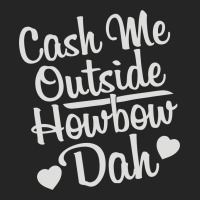Cash Me Outside How Bow Dah Unisex Hoodie | Artistshot