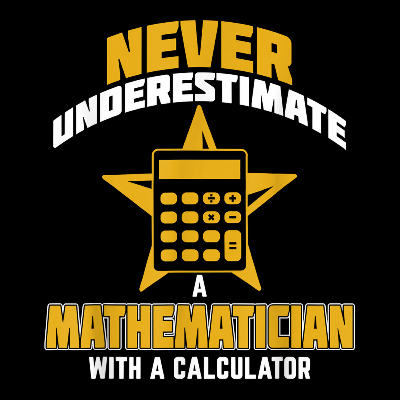 Never Underestimate A Mathematician With A Calculator T Shirt Youth Sweatshirt by belenfinl | Artistshot