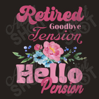 Womens Goodbye Tension Hello Pension Retirement Decorations Designs Tank Top | Artistshot