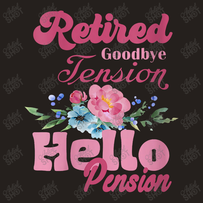 Womens Goodbye Tension Hello Pension Retirement Decorations Designs Tank Top | Artistshot