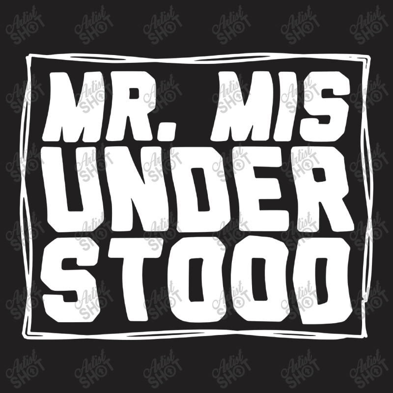 Mr Misunderstood T-shirt | Artistshot