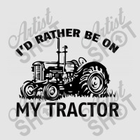 I D Rather Be On My Tractor Exclusive T-shirt | Artistshot