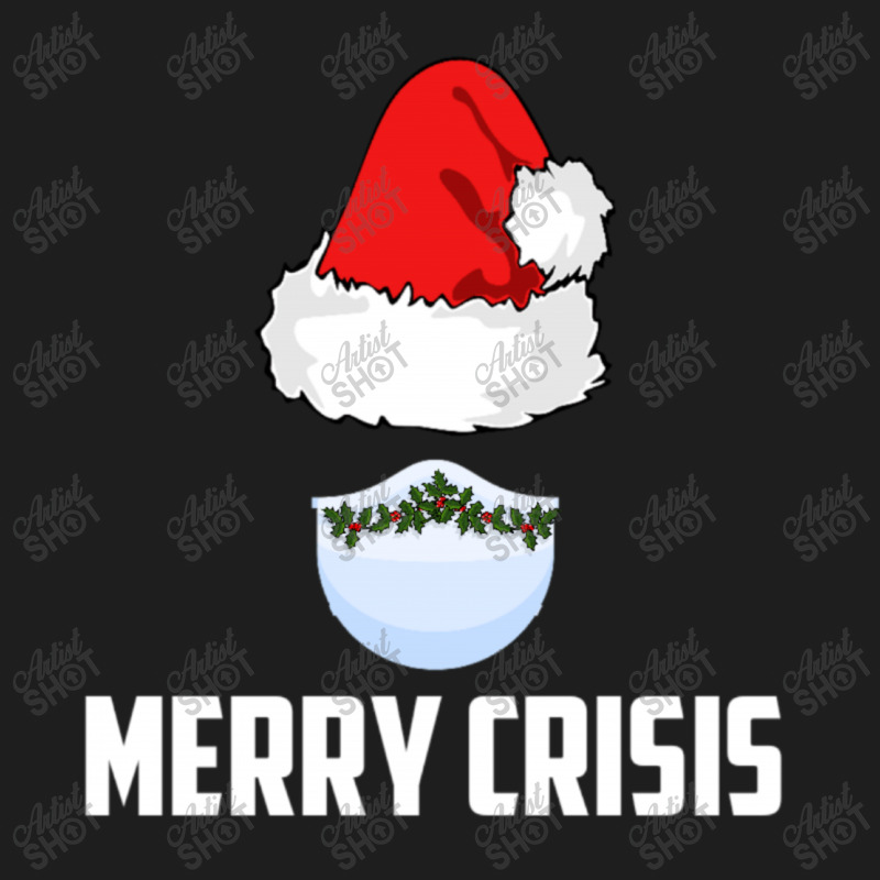 Merry Crisis Happy New Fear Lets Celebrate Quarantined Christmas Classic T-shirt | Artistshot