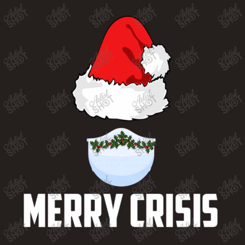 Merry Crisis Happy New Fear Lets Celebrate Quarantined Christmas Tank Top | Artistshot