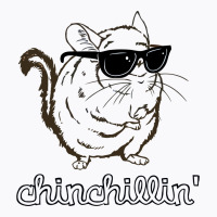Chinchillin T-shirt | Artistshot
