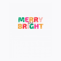 Colorful Merry  And Bright Bold Typography Christmas T-shirt T-shirt | Artistshot