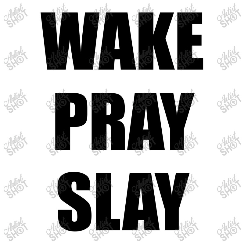 Wake Pray Slay 3/4 Sleeve Shirt | Artistshot