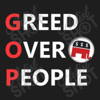 Greed Over People Classic T-shirt | Artistshot