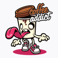 Coffee Addict T-shirt | Artistshot