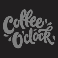 Coffee O'clock T-shirt | Artistshot