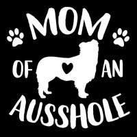 Mom Of An Ausshole Australian Shepherd Lover Aussie Dog Mama Sweatshir Legging | Artistshot