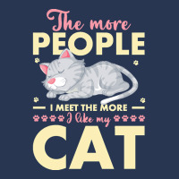 Cat Lover Gifts T  Shirt The More People I Meet The More I Like My Cat Ladies Denim Jacket | Artistshot