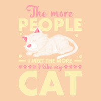 Cat Lover Gifts T  Shirt The More People I Meet The More I Like My Cat Cropped Hoodie | Artistshot