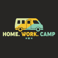 Camping T  Shirt Home Work Camp T  Shirt Ladies Fitted T-shirt | Artistshot