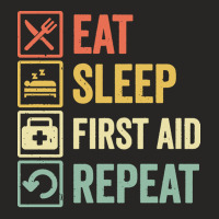 First Aid T  Shirt Funny Eat Sleep First Aid Repeat Retro Vintage Gift Ladies Fitted T-shirt | Artistshot