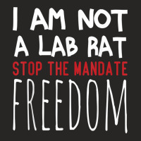 I Am Not A Lab Rat Stop The Mandate Anti Mandatory Vaccine T Shirt Ladies Fitted T-shirt | Artistshot