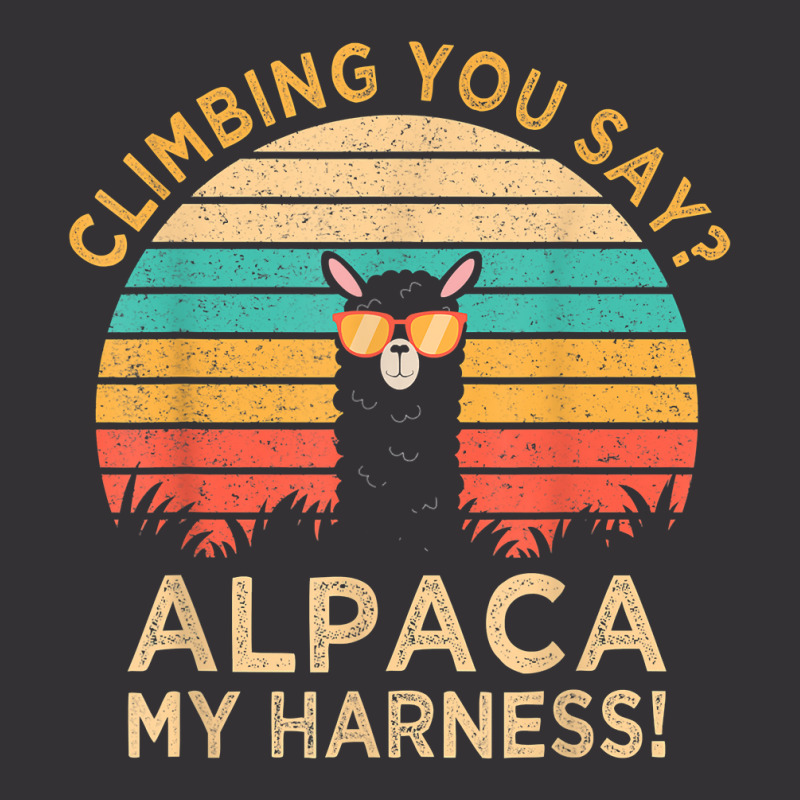 Climbing You Say Alpaca My Harness Funny Rock Climber Gift T Shirt Vintage Hoodie And Short Set | Artistshot