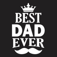 Best Dad Ever T-shirt | Artistshot