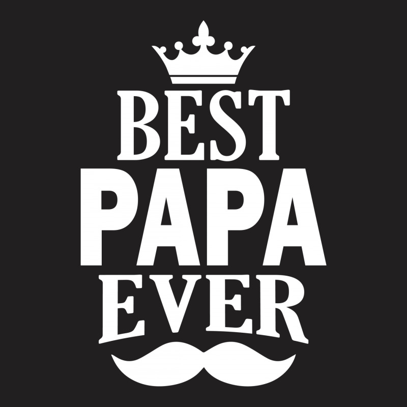 Best Papa Ever T-shirt | Artistshot