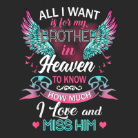 All I Want Is For My Brother In Heaven I Love And Miss Him T Shirt Toddler T-shirt | Artistshot