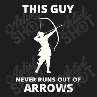 Archery Funny Sayings Bow Arrow Archer Gift Classic T-shirt | Artistshot