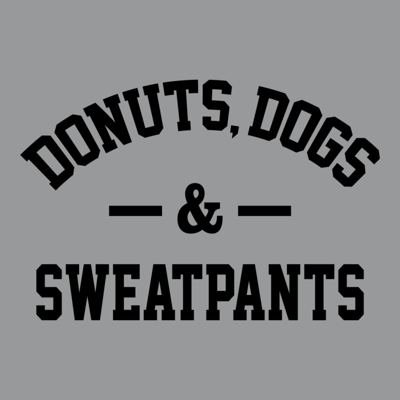 Donuts Dogs And Sweatpants Crewneck Sweatshirt | Artistshot