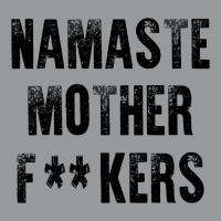 Namaste Mother Fackers Crewneck Sweatshirt | Artistshot