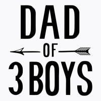 Dad Of 3 Boys T-shirt | Artistshot