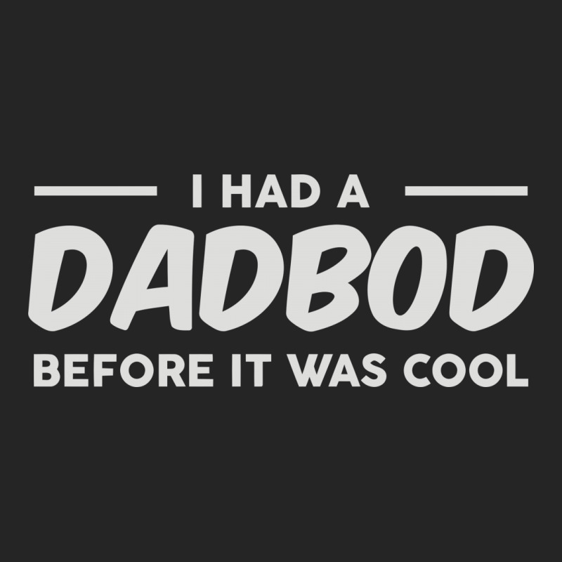Dadbod Before It Was Cool Unisex Hoodie | Artistshot