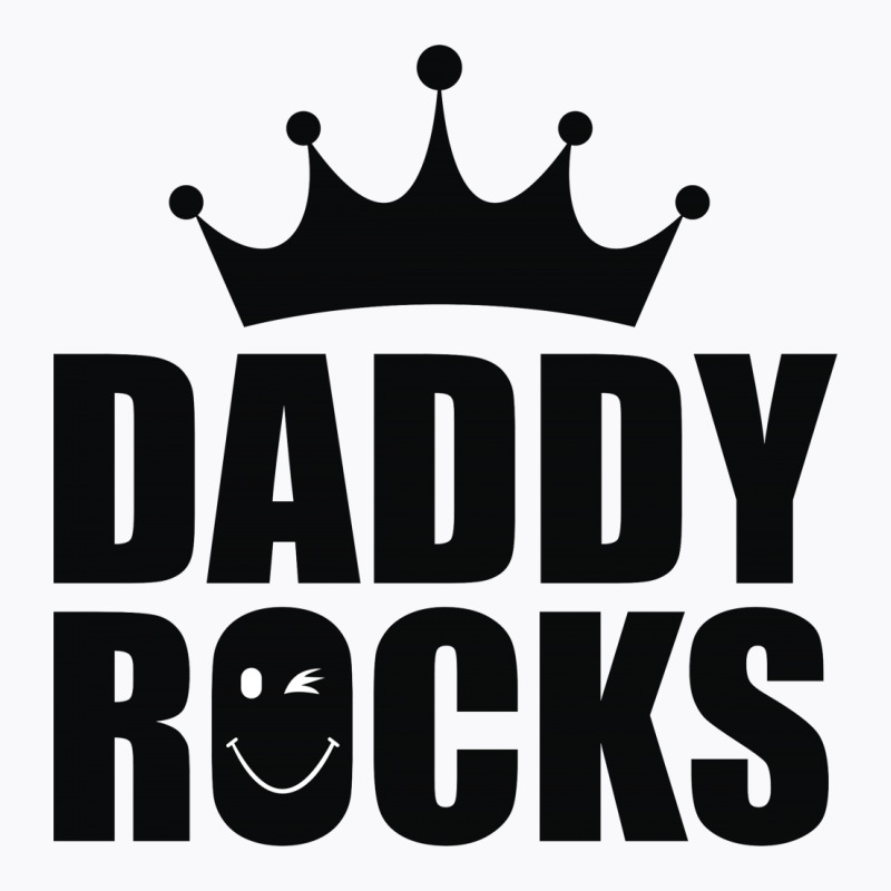 Daddy Rocks T-shirt | Artistshot