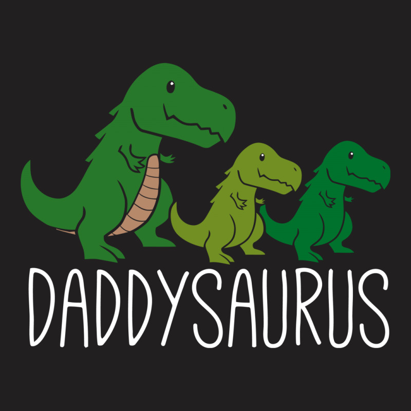 Daddysaurus T-shirt | Artistshot