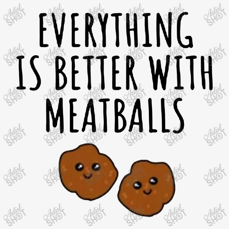 Everything Is Better With Meatballs Ladies Fitted T-Shirt by Aibon | Artistshot