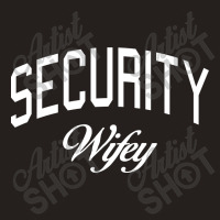 Security Wifey Tank Top | Artistshot