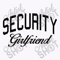 Security Girlfriend Tank Top | Artistshot