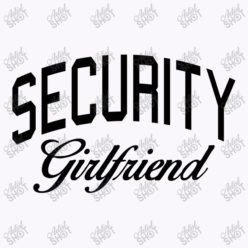 Security Girlfriend Tank Top | Artistshot